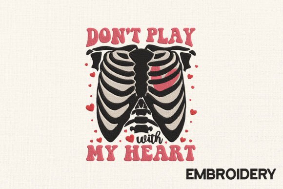 Don’t Play My Heart Embroidery Design Review