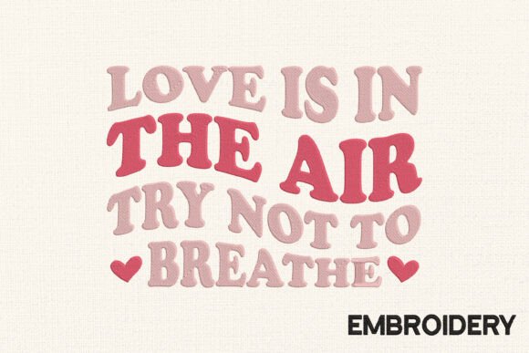 Review: Love is in the Air Embroidery Design